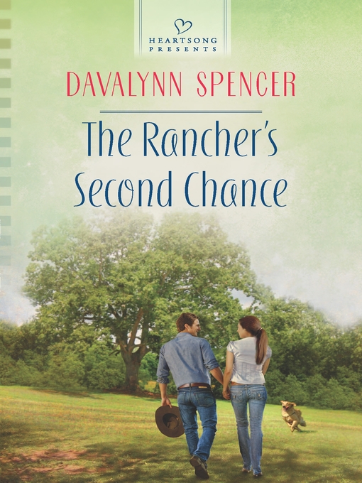 Title details for The Rancher's Second Chance by Davalynn Spencer - Available